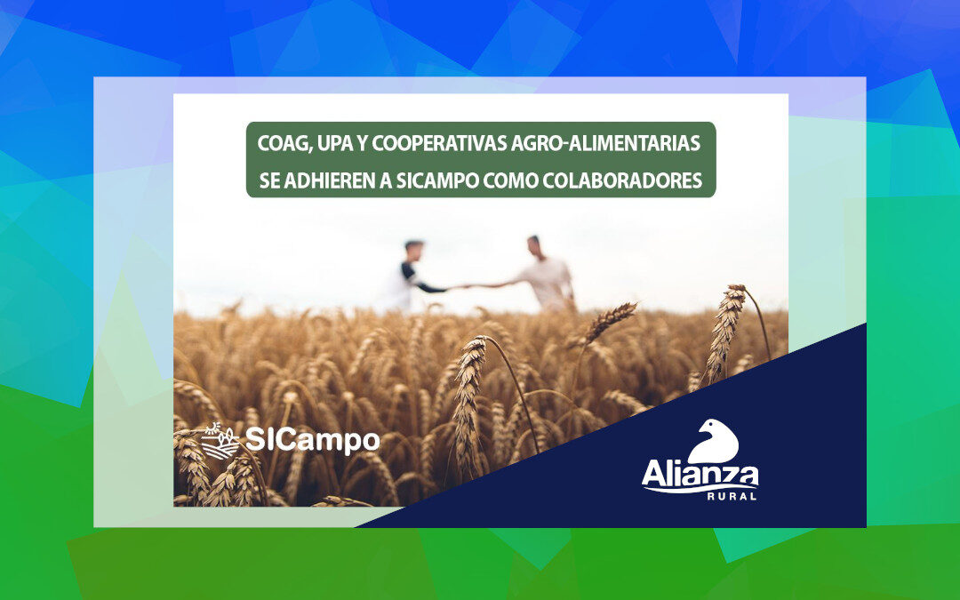 COAG, UPA y Cooperativas Agro-alimentarias se adhieren a SICAMPO como colaboradores